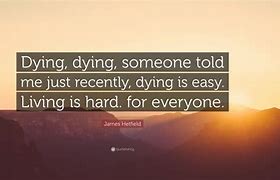 Image result for Someone Dying Quotes