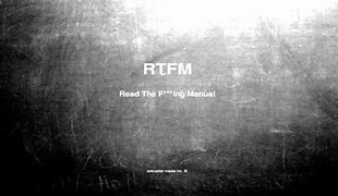 Image result for Rtfm Meaning