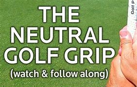 Image result for Neutral Golf Grip