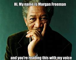 Image result for Morgan Freeman Chose Poorly Meme
