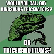 Image result for Tryceratops On Computer Gay Meme