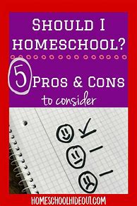 Image result for Homeschool Pros and Cons