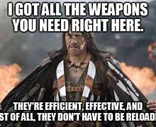 Image result for We Need More Weapons Meme