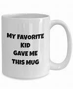Image result for Funny Kid Mugs