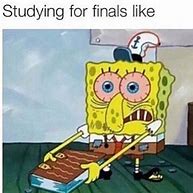 Image result for Spongebob College Meme