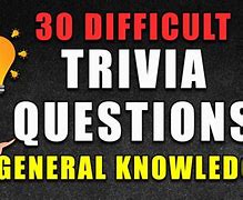 Image result for Hard General Knowledge Questions