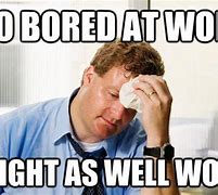 Image result for So Boring