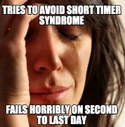 Image result for Company Short Timer Meme