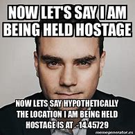 Image result for Funny Hostage Meme