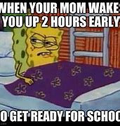 Image result for Waking Up to Spongebob Meme
