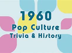 Image result for 1960s Pop Culture