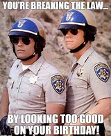 Image result for Funny Cop Meme Happy Birthday