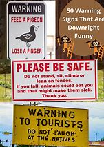 Image result for Funny Ignored Warning Signs