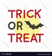 Image result for Trick or Treat Text