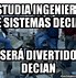 Image result for Meme MI Celosita Ingeniero