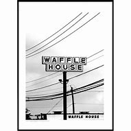 Image result for Waffle House Poster