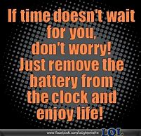 Image result for Funny Quotes About Time