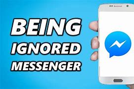 Image result for Messenger Messages Ignored