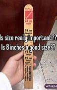 Image result for 8 Inches Is Enough
