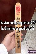 Image result for Must Be at Least 7 Inches