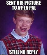 Image result for Pen Pal Meme