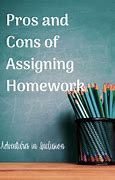Image result for Homework Pros and Cons
