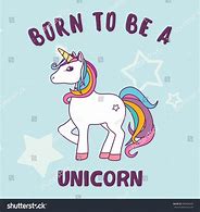 Image result for Cute Magical Unicornborn to Be a Unicorn