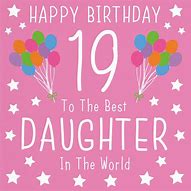 Image result for Daughter 19th Birthday