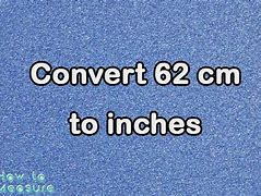 Image result for 62 Cm to Inches