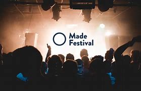 Image result for Made Festival 2018