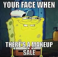 Image result for Makeup Fail Meme