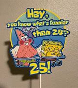 Image result for Spongebob 25 Joke