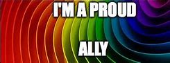 Image result for LGBTQ Ally Meme