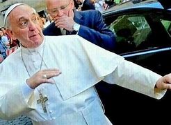 Image result for Two Fingers Pope MEME Funny