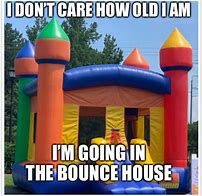 Image result for Bounce House Meme