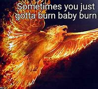 Image result for Burning Baby Meme