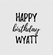 Image result for Happy Birthday Wyatt Banner