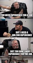 Image result for Experience Meme