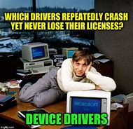 Image result for Driver Issue Meme Computer