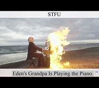 Image result for Piano On Fire Meme