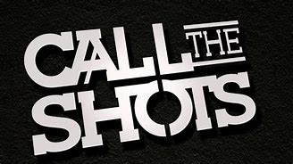 Image result for call_the_shots