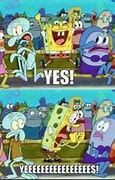 Image result for Spongebob Yes Meme