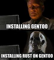 Image result for Gentoo Linux Meme