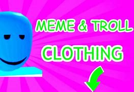 Image result for Roblox Meme Clothing