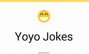Image result for Yoyo Jokes