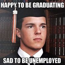 Image result for Graduate Meme