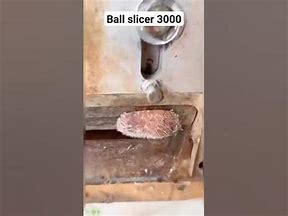Image result for Ball Slicer 3000 Meme