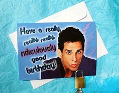 Image result for Zoolander Happy Birthday Meme