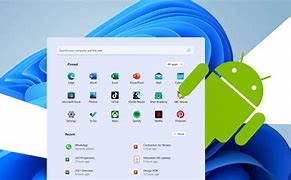 Image result for Windows 11 Android Apps