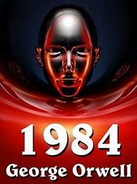 Image result for Orwell 1984 Images